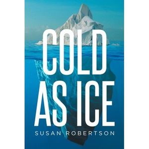 Cold as Ice -- Susan Robertson